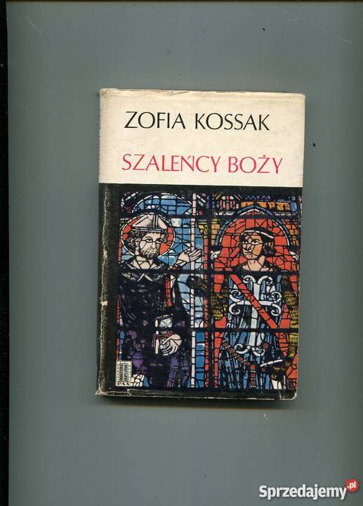 Szaleńcy Boży Zofia Kossak Szczecin