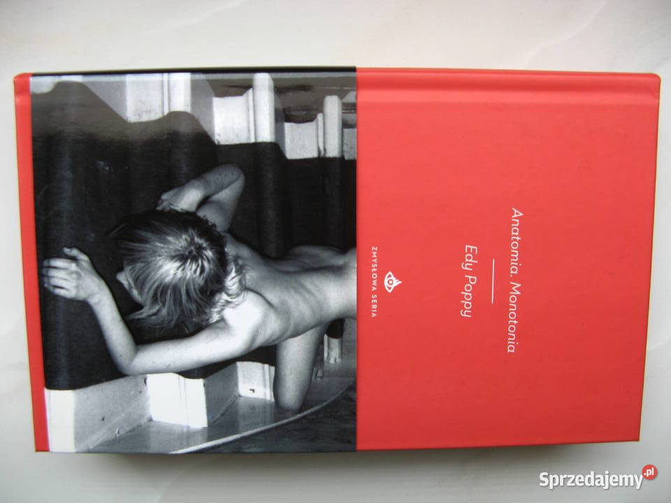 Anatomia Monotonia Edy Poppy oprawa twarda sprzedam