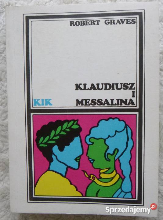Klaudiusz i Messalina Robert Graves ISBN 830600678X mazowieckie Warszawa