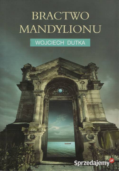 BRACTWO MANDYLIONU Wojciech Dutka Gorzów Wielkopolski