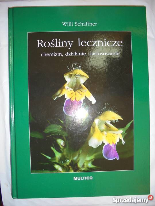 ROŚLINY LECZNICZE CHEMIZM DZIAŁANIE ZASTOSOWANIE Rok wydania 1996
