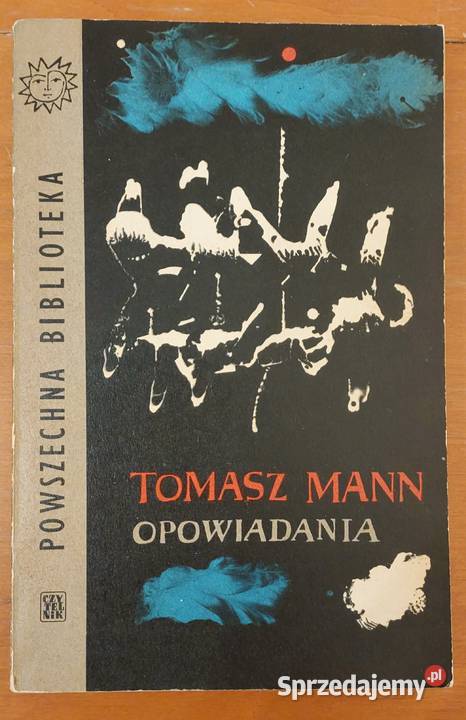 Opowiadania Tomasz Mann laureat literackiej Rok wydania 1963 Wrocław sprzedam