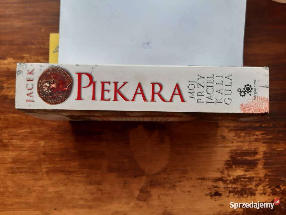 Jacek Piekara Mój Przyjaciel Kaligula Poznań