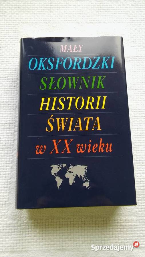 Mały oksfordzki słownik historii świata w XX Gdańsk
