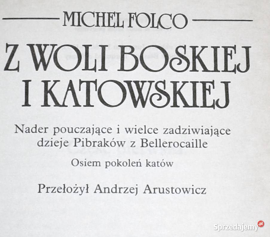 Z woli boskiej i katowskiej Michel Folco miękka Chełm