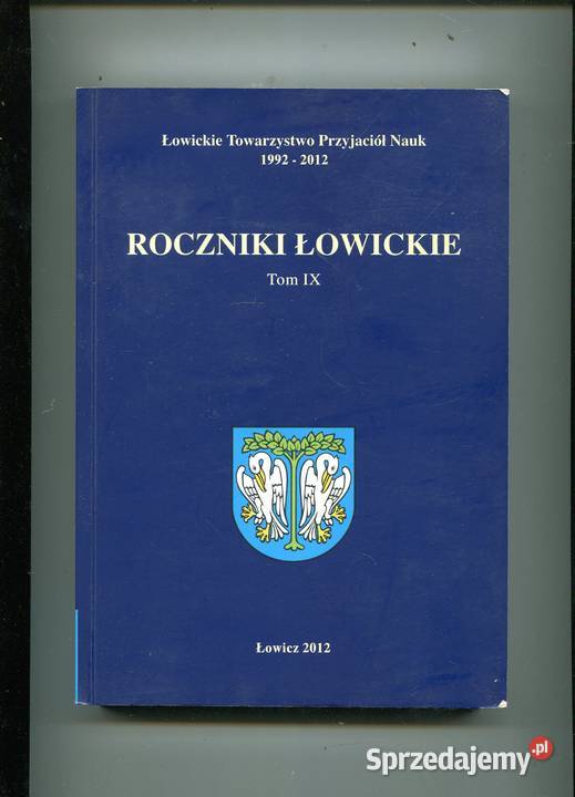 Roczniki Łowickie TIX Rok wydania 2012 zachodniopomorskie Szczecin sprzedam