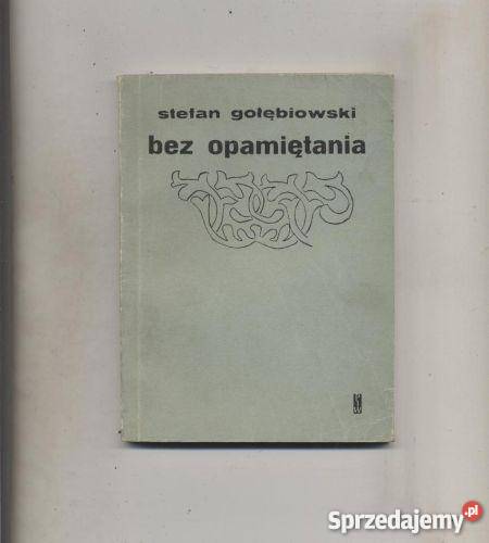 Bez opamiętania Proza i poezja sprzedam