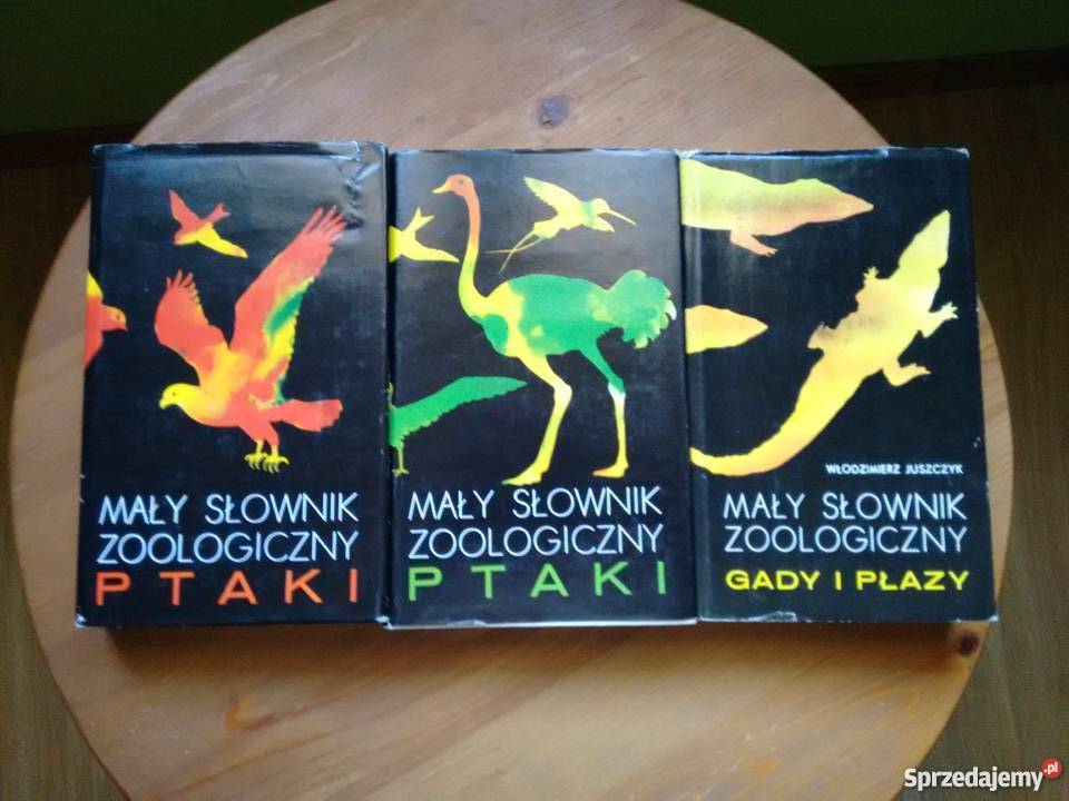 Mały słownik zoologiczny. Ptaki 2tomy. Gady i płazy 1tom.