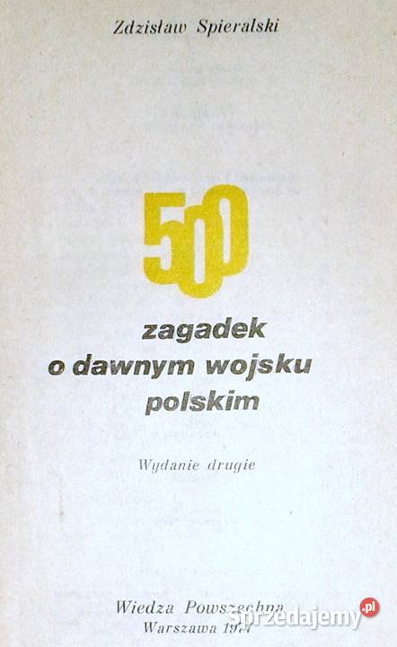 500 zagadek o dawnym wojsku polskim Zdzisław lubelskie Chełm