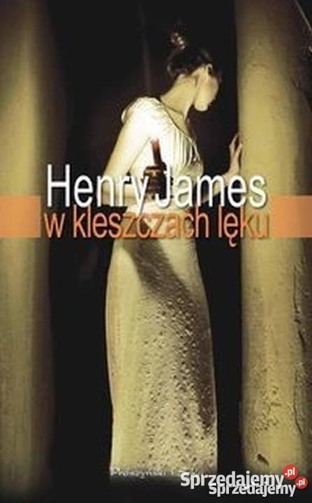 W KLESZCZACH LĘKU JAMES HENRY małopolskie Kraków sprzedam