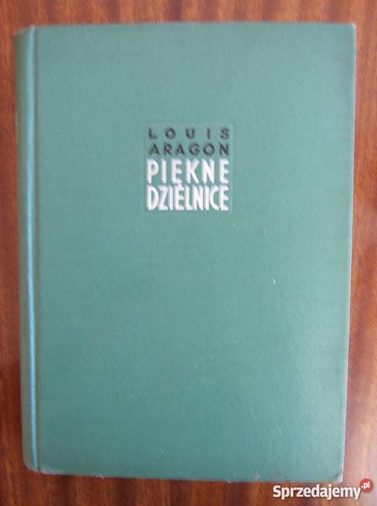 Louis Aragon Piękne dzielnice 1950 Parczew