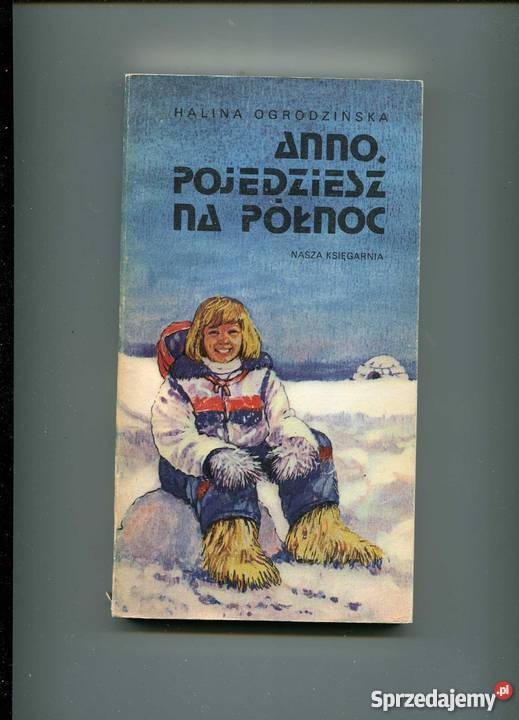 Anno pojedziesz na północ Pozostałe sprzedam