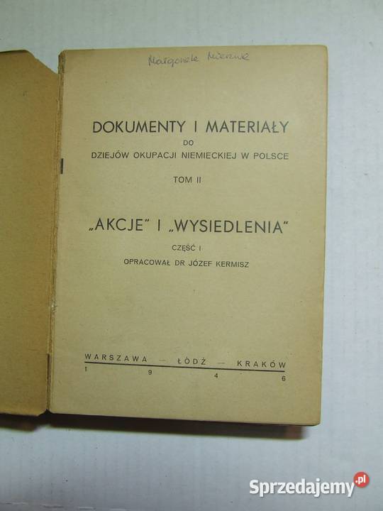 Akcje i Wysiedlenia Część 1 Józef Kermisz 1946 miękka sprzedam