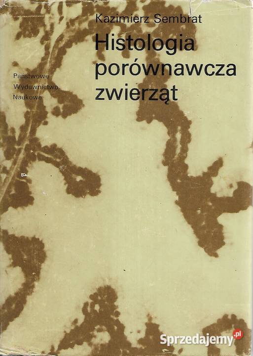 Histologia porównawcza Zwierząt tII K Sembrant Puławy