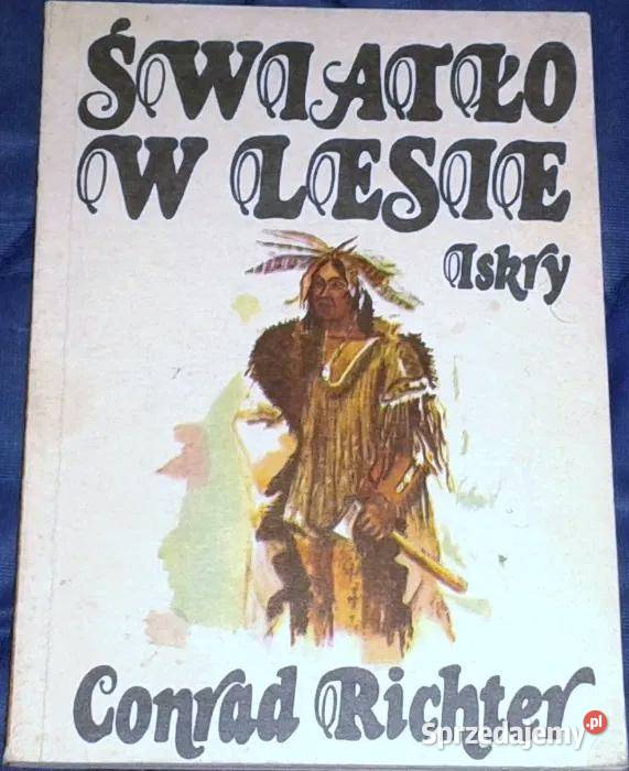 Światło w lesie Conrad Richter Pozostałe Chełm