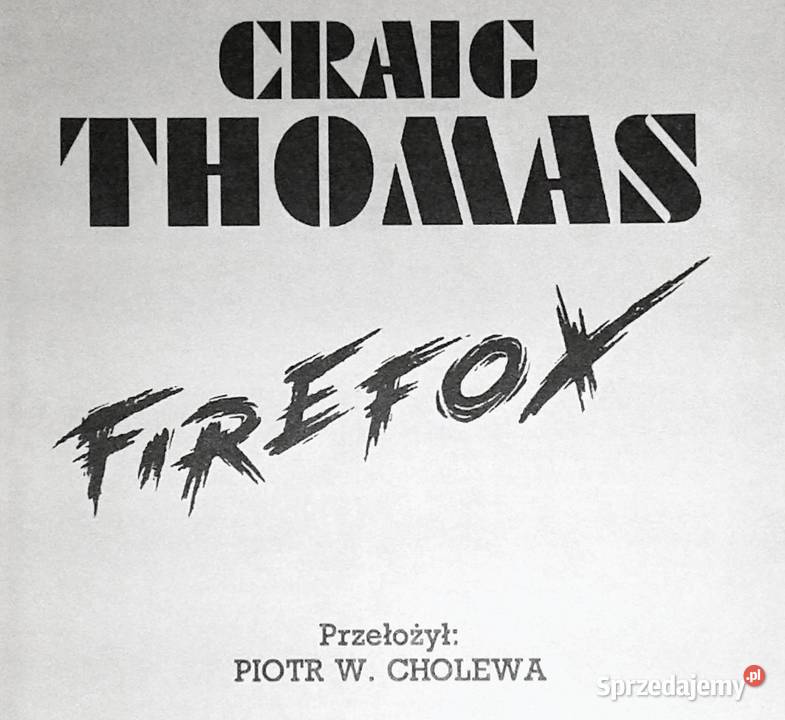 Firefox Craig Thomas Rok wydania 1991 Chełm sprzedam