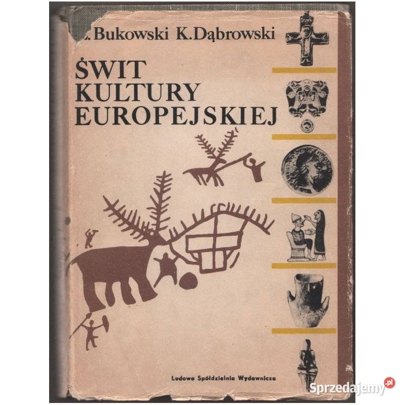 Świt Kultury Europejskiej ZBukowski KDąbrowski Książki naukowe i popularnonaukowe Kraków