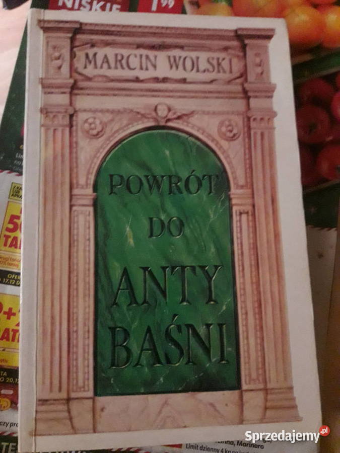 Marcin Wolski Bogowie ludzie Powrót do Antybaśni Warszawa