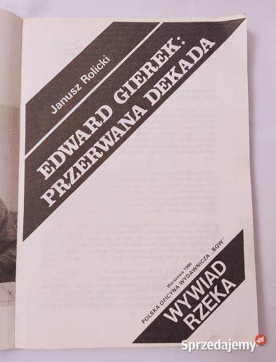 EDWARD GIEREK Przerwana dekada Janusz Rolicki podlaskie Hajnówka