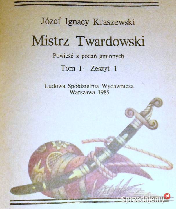 Mistrz Twardowski Część 1 Józef Ignacy lubelskie Chełm sprzedam