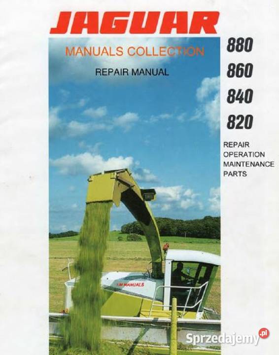 Claas Jaguar 880 860 840 820 instrukcja naprawy motoryzacja, transport sprzedam