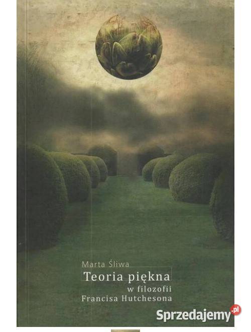 Teoria piękna w filozofii Francisa Hutchesona Książki naukowe i popularnonaukowe