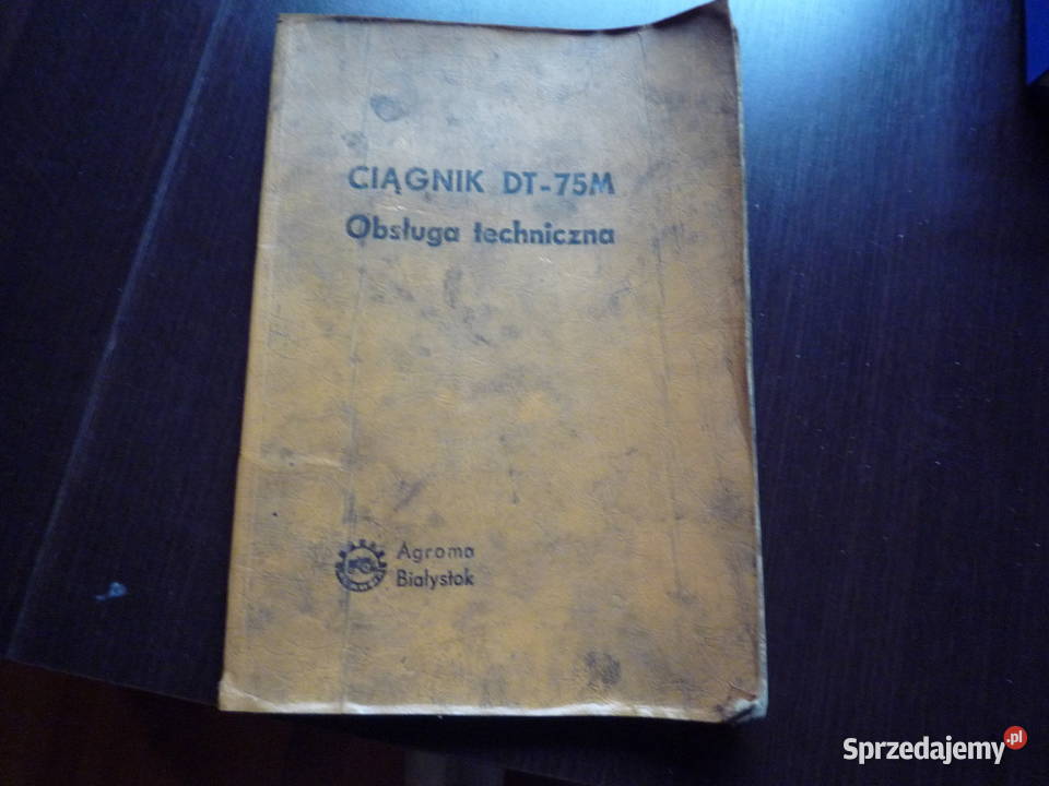 ciągnik dt 75m obsługa techniczna
