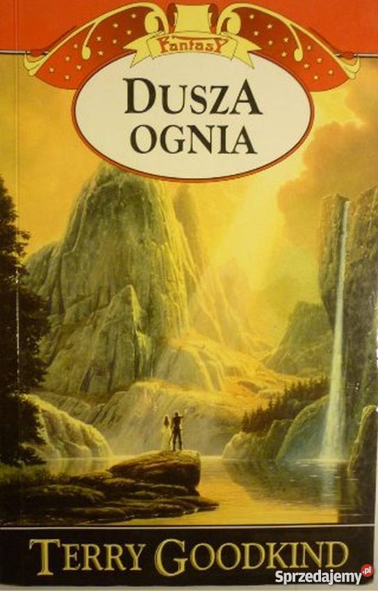 DUSZA OGNIA TOM V TERRY GOODKIND wielkopolskie Piła