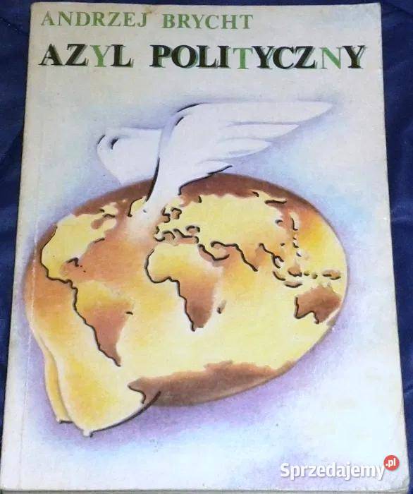 Azyl polityczny Opowieść reporterska Andrzej Pozostałe