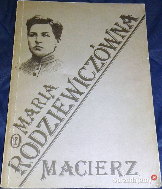 Macierz Maria Rodziewiczówna Rok wydania 1987 Chełm sprzedam