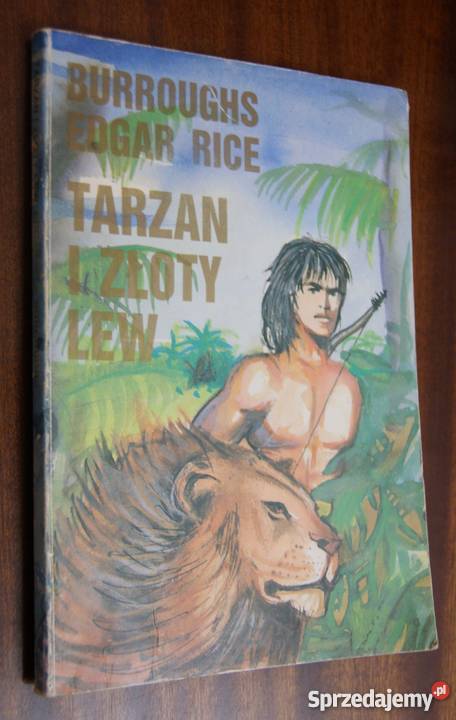 Edgar Rice Burroughs Tarzan i Złoty Lew Kultura i Rozrywka Parczew sprzedam