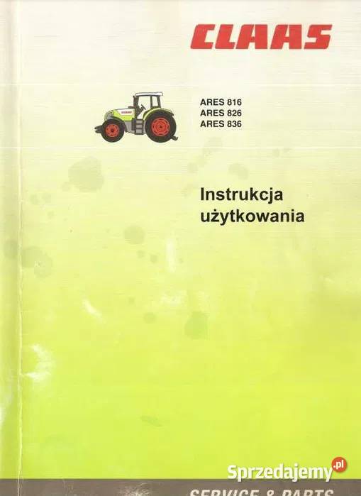 Instrukcja obsługi CLAAS ARES 816 826 836 Zduńska Wola sprzedam