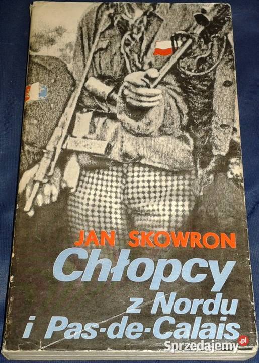 Chłopcy z Nordu i PasdeCalais Jan Skowron Chełm