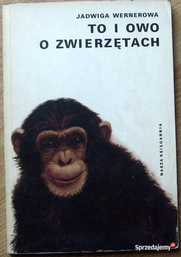To i owo o zwierzętach Jadwiga Wernerowa Gniezno
