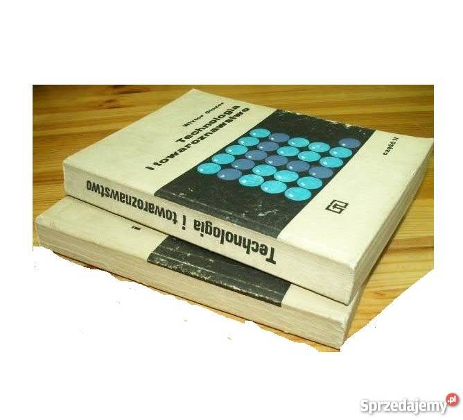 TECHNOLOGIA I TOWAROZNAWSTWO W GIAZER fa technika, nauki techniczne Goleniów sprzedam
