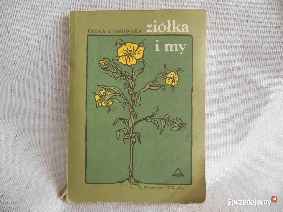 Ziółka i my Irena Gumowska Rok wydania 1983 świętokrzyskie Kielce