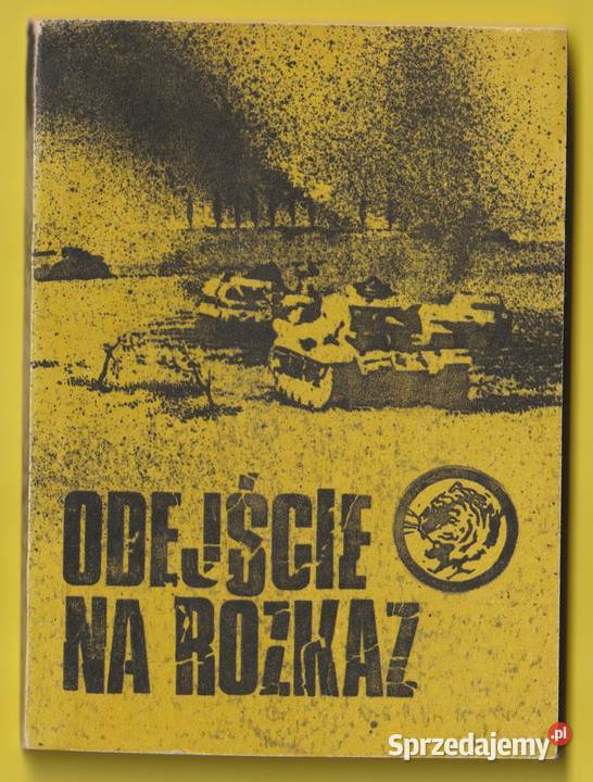 ŻÓŁTY TYGRYS ODEJŚCIE NA ROZKAZ 1983 Łódź
