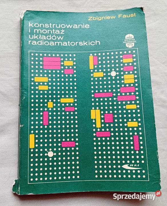 Zbigniew Faust Konstruowanie i montaż układów Antykwariat Koźminek sprzedam