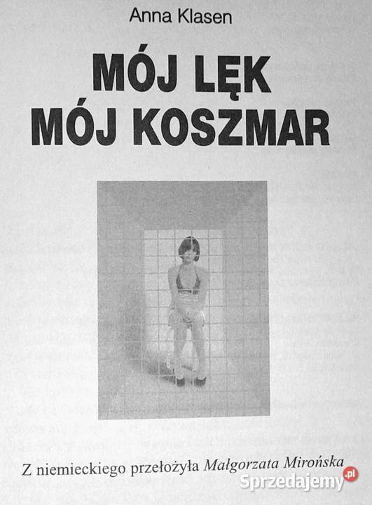 Mój lęk mój koszmar Anna Klasen Rok wydania 2006 Pozostałe lubelskie Chełm
