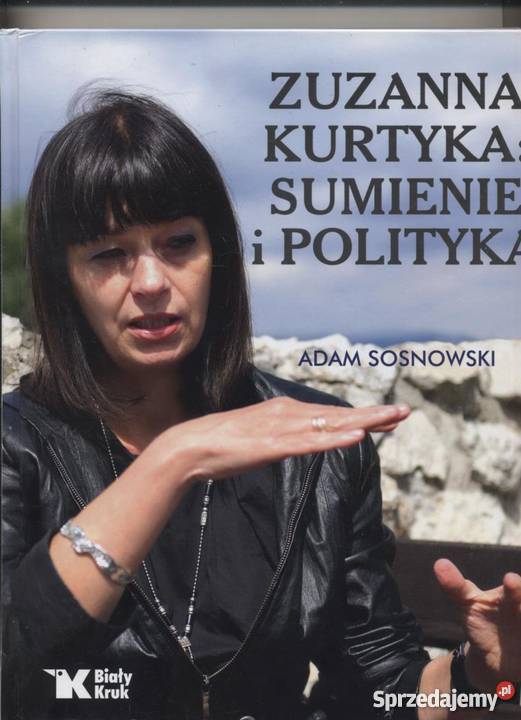 Zuzanna Kurtyka sumienie i polityka