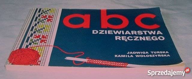 ABC DZIEWIARSTWA RĘCZNEGO JADWIGA TURSKA FA