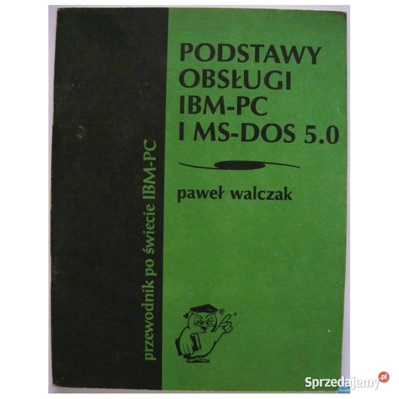 Podstawy Obsługi IBMPC i MSDOS 50 Katowice