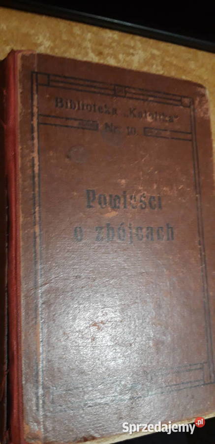Powo ZbójcachOpryszkach i Hajdamakach Byt1910 Antykwariat wielkopolskie Iwno