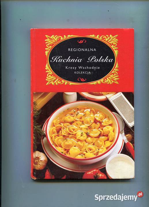 Regionalna Kuchnia Polska Kresy Wschodnie Szczecin