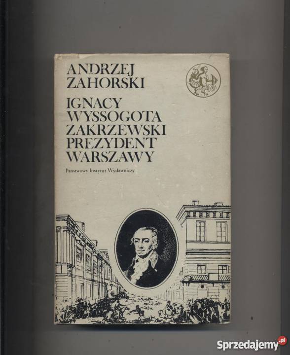 Ignacy Wyssogota Zakrzewski prezydent Warszawy Szczecin sprzedam
