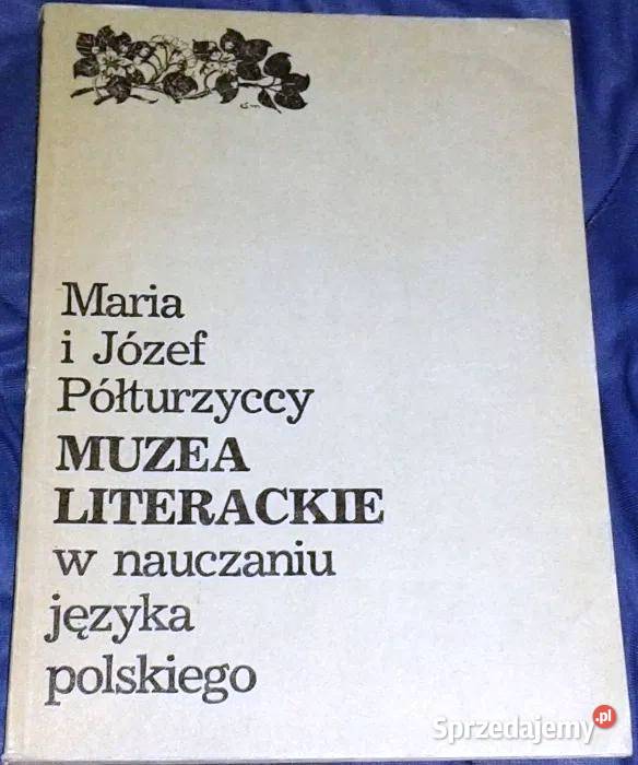 Muzea literackie w nauczaniu języka polskiego Chełm