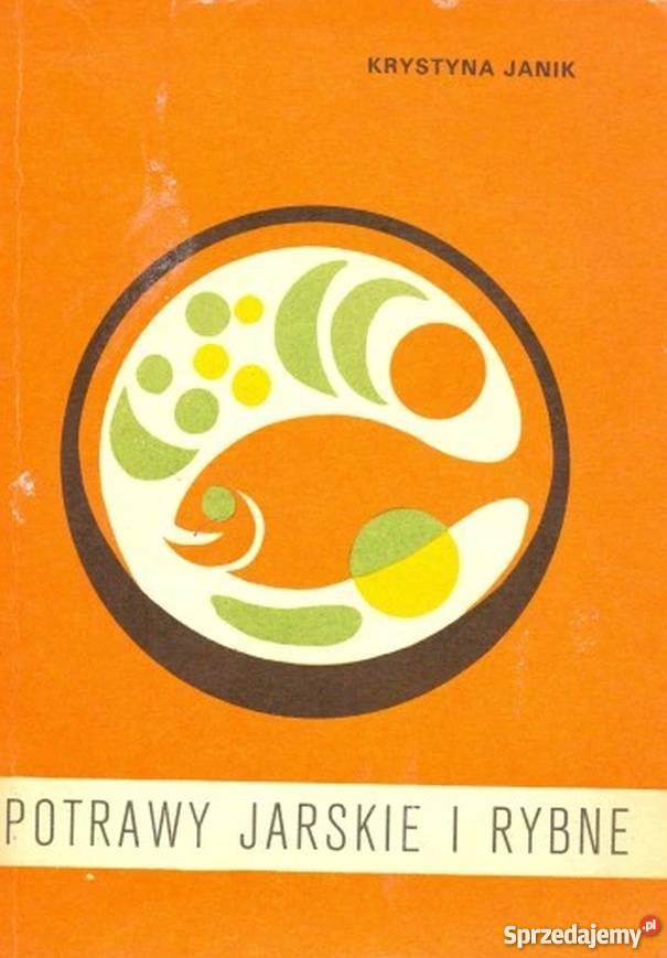 POTRAWY JARSKIE I RYBNE JANIK KRYSTYNA
