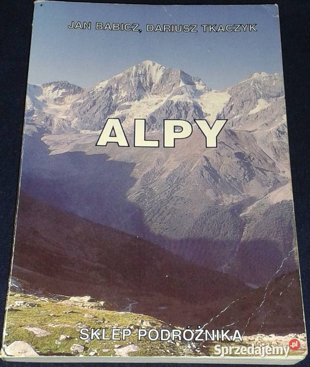 Alpy Wybór tras turystycznych i wspinaczkowych Chełm sprzedam
