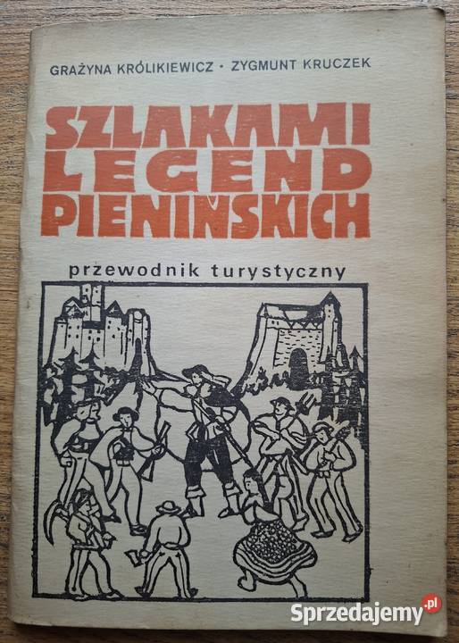 Szlakami legend pienińskichG Królikiewicz Z Kraków