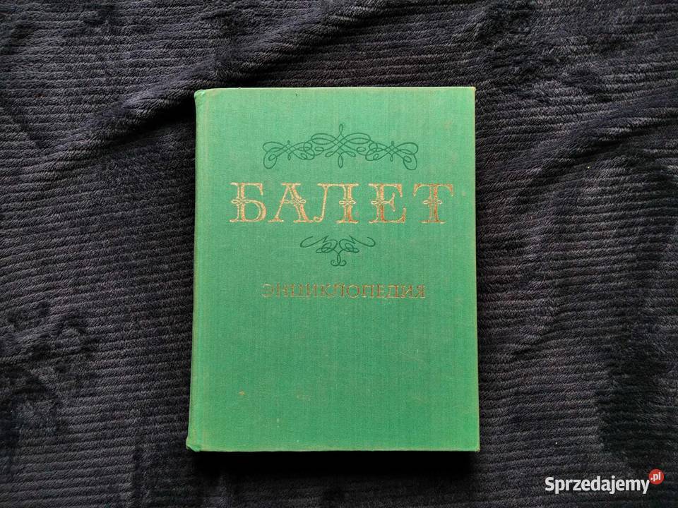 Encyklopedia światowego baletu Balet sztuka, kultura i etnologia Gdańsk sprzedam